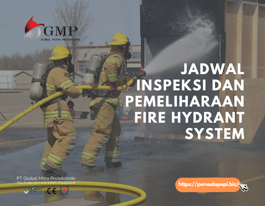 Jadwal Inspeksi dan Pemeliharaan Fire Hydrant System