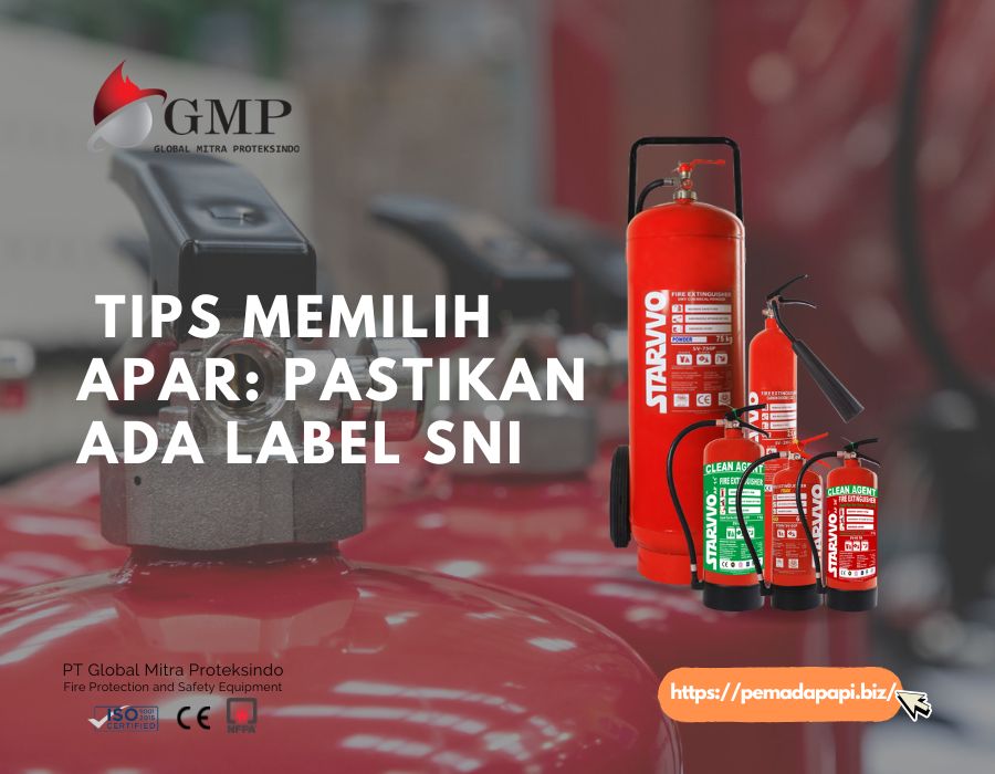 Tips Memilih APAR: Pastikan Ada Label SNI
